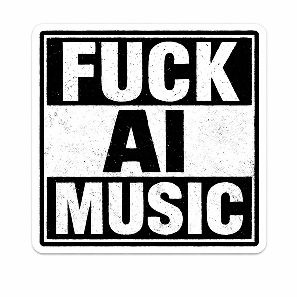 FUCK AI MUSIC!!! - FREE MUSIC STICKER - tap ur phone to download my tunes AND FUCK AI MUSIC RADIO!