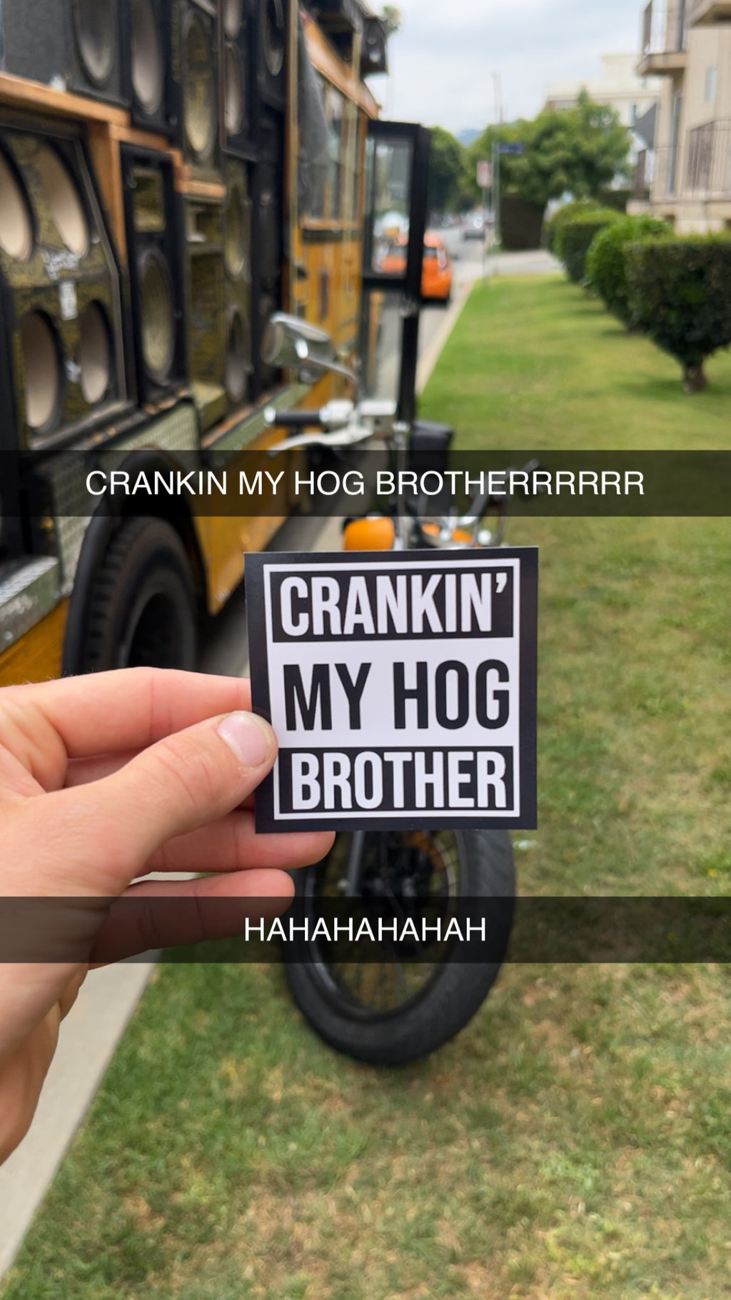 CRANKIN MY HOG BROTHER! - FREE BIKER STICKER!