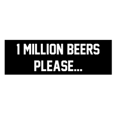 ONE MILLION BEERS FREE STICKERS! - THESE NOW PLAY MY MUSIC
